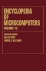 Allen Kent, James G Williams, James G. Williams - Encyclopedia of Microcomputers