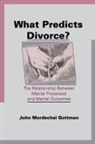 John Mordechai Gottman, Gottman John Mordechai - What Predicts Divorce?