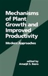 Amarjit Basra - Mechanisms of Plant Growth and Improved Productivity