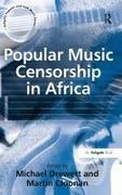 Martin Cloonan, Dr Michael Cloonan Drewett, Michael Drewett, Michael ewett - Popular Music Censorship in Africa