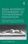 Lisa K Perdigao, Lisa K. Perdigao - From Modernist Entombment to Postmodernist Exhumation