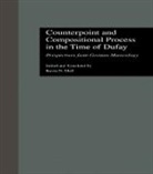 Kevin N Moll - Counterpoint and Compositional Process in the Time of Dufay