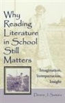 Dennis J Sumara, Dennis J. Sumara, Sumara Dennis J. - Why Reading Literature in School Still Matters