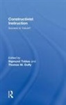 TOBIAS SIGMUND DUFFY THOMAS M, Thomas M Duffy, Thomas M. Duffy, Sigmund Tobias - Constructivist Theory Applied to Instruction