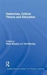 Ted Fleming, Mark Murphy - Habermas, Critical Theory and Education