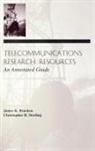 James K Bracken, James K. Bracken, Christopher H Sterling, Christopher H. Sterling - Telecommunications Research Resources