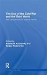 KALINOVSKY ARTEMY M RADCHENKO S, Artemy Kalinovsky, Sergey Radchenko - End of the Cold War and the Third World