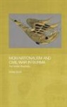 Ashley South, South Ashley - Mon Nationalism and Civil War in Burma