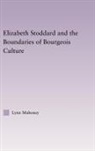 Lynn Mahoney, Mahoney Lynn - Elizabeth Stoddard and the Boundaries of Bourgeois Culture