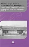 Leo Douw, Cen Huang, David Ip - Rethinking Chinese Transnational Enterprises
