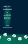 Bruce S Bochner, Bruce S. Bochner - Adhesion Molecules in Allergic Disease