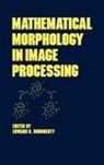 Edward Dougherty - Mathematical Morphology in Image Processing