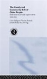 Miriam Bernard, Jim Ogg, Judith And Phillips, Chris Phillipson - Family and Community Life of Older People