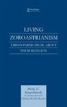 Philip G Kreyenbroek, Philip G. Kreyenbroek - Living Zoroastrianism