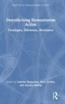 Isabelle Corbet Desportes, Alice Corbet, Isabelle Desportes, Desportes Isabelle, Ayesha Siddiqi, Siddiqi Ayesha - Depoliticising Humanitarian Action