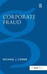 Michael J Comer, Michael J. Comer - Corporate Fraud