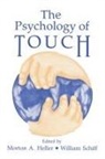 Morton A Heller, Morton A. Heller, Heller Morton A., Morton A Heller, Morton A. Heller, Heller Morton A.... - The Psychology of Touch