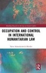 Natia Kalandarishvili-Mueller - Occupation and Control in International Humanitarian Law