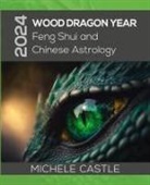 Michele Castle - 2024 Wood Dragon Year