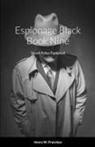 Henry Prunckun - Espionage Black Book Nine