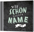 Wie schön dieser Name ist, Audio-CD (Audio book)