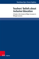 Stanis¿awa Byra, Stanislawa Byra, Zenon Gajdzica - Teachers' Beliefs about Inclusive Education