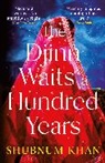Shubnum Khan, Khan Shubnum - The Djinn Waits a Hundered Years