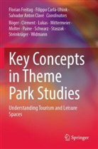 Anton Clavé, Salvador Anton Clavé, Filippo Carlà-Uhink, Florian Freitag - Key Concepts in Theme Park Studies