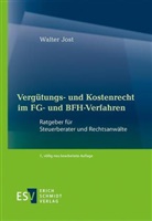 Walter Jost, Walter (Dipl.-Finanzwirt) Jost - Vergütungs- und Kostenrecht im FG- und BFH-Verfahren