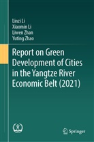 Linzi Li, Xiaomin Li, Jian Tian, Jian et al Tian, Liwen Zhan, Liwen et al Zhan... - Report on Green Development of Cities in the Yangtze River Economic Belt (2021)