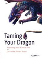 BROWN, Andrew Richard Brown, Andrew Richard (Dr.) Brown, Dr Andrew Richard Brown, Dr. Andrew Richard Brown - Taming Your Dragon