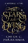 Chloe C. Peñaranda, Chloe C Penaranda, Chloe C Peñaranda, Chloe C. Peñaranda - The Stars are Dying