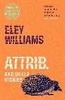 Eley Williams, Williams Eley - Attrib.