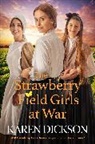 Karen Dickson, Dickson Karen - Strawberry Field Girls at War