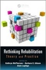 Kathryn Gibson Mcpherson, Barbara E Gibson, Kathryn McPherson, Mus Ee Du Louvre - Rethinking Rehabilitation