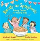Michael Rosen, Polly Dunbar, Dunbar Polly - Ready for Spaghetti: Funny Poems for Funny Kids