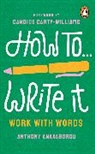 Anthony Anaxagorou - How To Write It