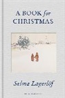 Sarah Death, Peter Graves, Selma Lagerlf, Selma Lagerlof, Selma Lagerlöf, Linda Schenck - A Book for Christmas