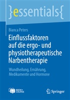 Bianca Peters - Einflussfaktoren auf die ergo- und physiotherapeutische Narbentherapie, m. 1 Buch, m. 1 E-Book