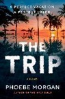 Phoebe Morgan, Phoebe Morgan - The Trip