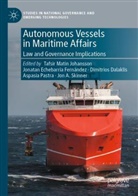 Dimitrios Dalaklis, Dimi Dalaklis et al, Jonatan Echebarria Fernández, Jonatan Echebarria Fernández, Tafsir Matin Johansson, Aspasia Pastra... - Autonomous Vessels in Maritime Affairs