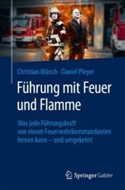 Christian Münch, Daniel Pleyer - Führung mit Feuer und Flamme
