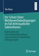 Tim Klose - Der Schutz fairer Wettbewerbsbedingungen im Fall drittstaatlicher Subventionen