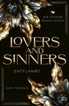 Briana B Sinners, Briana B. Sinners, B B Stiffers, B. B. Stiffers, B B Stiffers, B. B. Stiffers - Lovers & Sinners