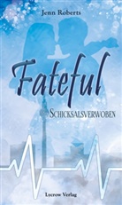 Jenn Roberts, Lycrow Verlag, Lycrow Verlag - Fateful