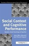 Pascal Huguet, Huguet Pascal, Jean-Marc Monteil, Monteil Jean-Marc - Social Context and Cognitive Performance