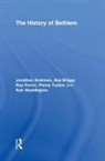 Jonathan Andrews, Andrews Jonathan, Asa Briggs, Roy Porter, Penny Tucker, Tucker Penny... - The History of Bethlem