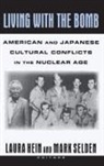 Laura E Hein, Laura E. Hein, Mark Selden - Living with the Bomb