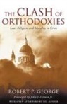 Robert P George - The Clash of Orthodoxies