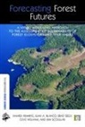Juan A Blanco, Blanco Juan A., H Et Al Kimmins, Hamish Kimmins, Kimmins Hamish, Kim Scoullar... - Forecasting Forest Futures